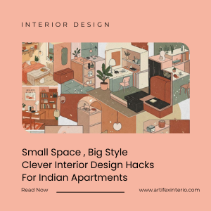 Clever Interior Design Hacks for Indian Apartments - Artifex Interio